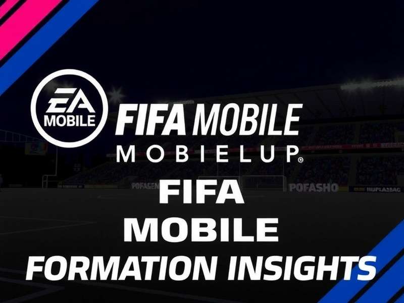 FIFA Mobile Formation Insights for Indian Players FIFA Mobile Formation Insights Cover Image